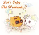Let's Enjoy This Weekends