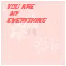 my everything