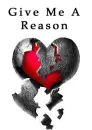 Give me a reason