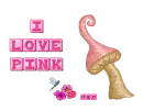 i love pink