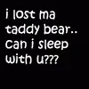 CAN I SLEEP WID U?