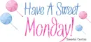SWEET MONDAY