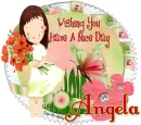 Wishing you have a nice day,Angela