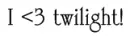 i <3 twilight