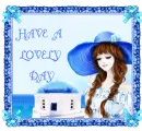 HAVE A LOVELY DAY