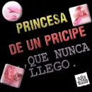 princesa de un principe que nunca llego