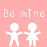 Be mine