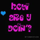 How are you doin?