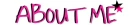 about  me