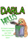 A FRIEND.....DARLA