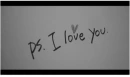 p.s i love you
