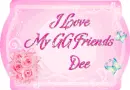 I Love My GG Friends Dee