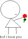 but i love you