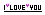 I Love You *REQUESTIBLE*