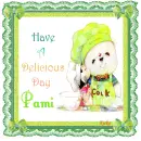 Have A Delicious Day,Pami