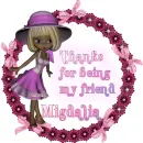 Thanks for being my friend..Migdalia