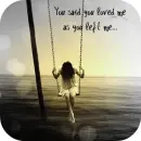 you loved me...