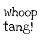 whoop tang