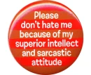 hate me