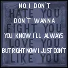 No I don't hate you..
