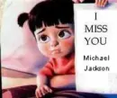 I Miss you Michael Jackson