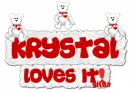 KRYSTAL loves it