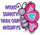 Hello Sweety,Take Care Always