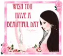 Wish You Have A Beautiful Day