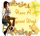 Have A Great Week,Rieka