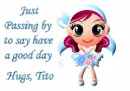 have a good day Tito