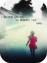 till memories fade away