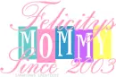 FELICITYS MOMMY