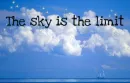 sky is the limit