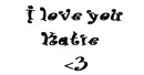 i love you katie