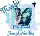 Hello Friend,Have A Nice Day,Maggie