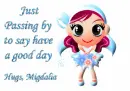 have a good day Migdalia