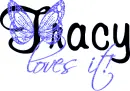 Tracy loves it