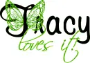 Tracy loves it