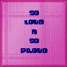 loud and proud