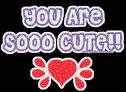 You are so cute