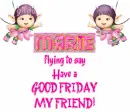 Flying to say....MARIE
