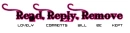 rEAD::rEPLY::rEMOVE
