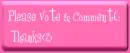 Vote & Comment(: