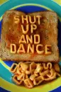 shut up and dance
