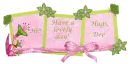 Have a lovely day, Dee