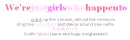 We're just those girls.