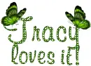 Tracy loves it!