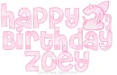 HAPPY 2ND BIRTHDAY ZOEY
