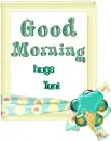 Good Morning Toni