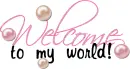 Welcome to my world!